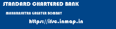 STANDARD CHARTERED BANK  MAHARASHTRA GREATER BOMBAY    ifsc code